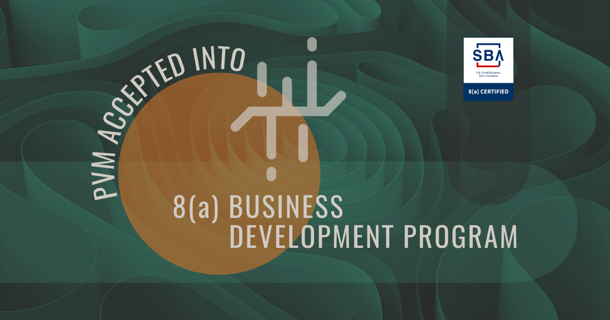 PVM Accepted into 8(a) Business Development Program
