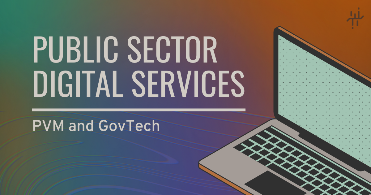 Public Sector Digital Services: Why GovTech?