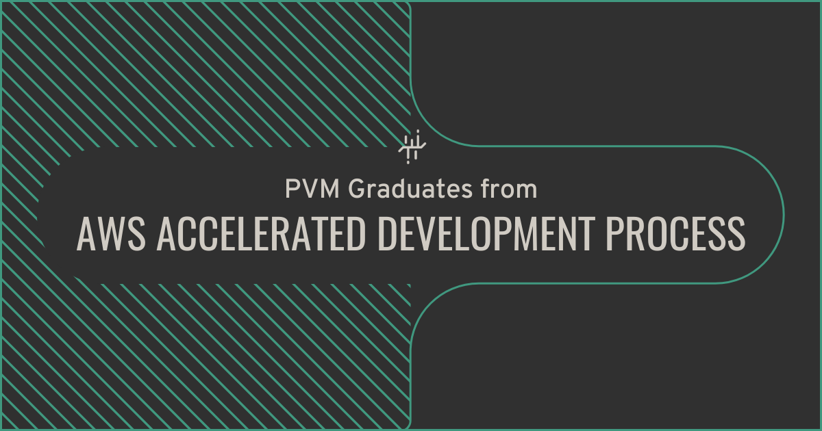 graphic that says pvm graduates from aws accelerated development program