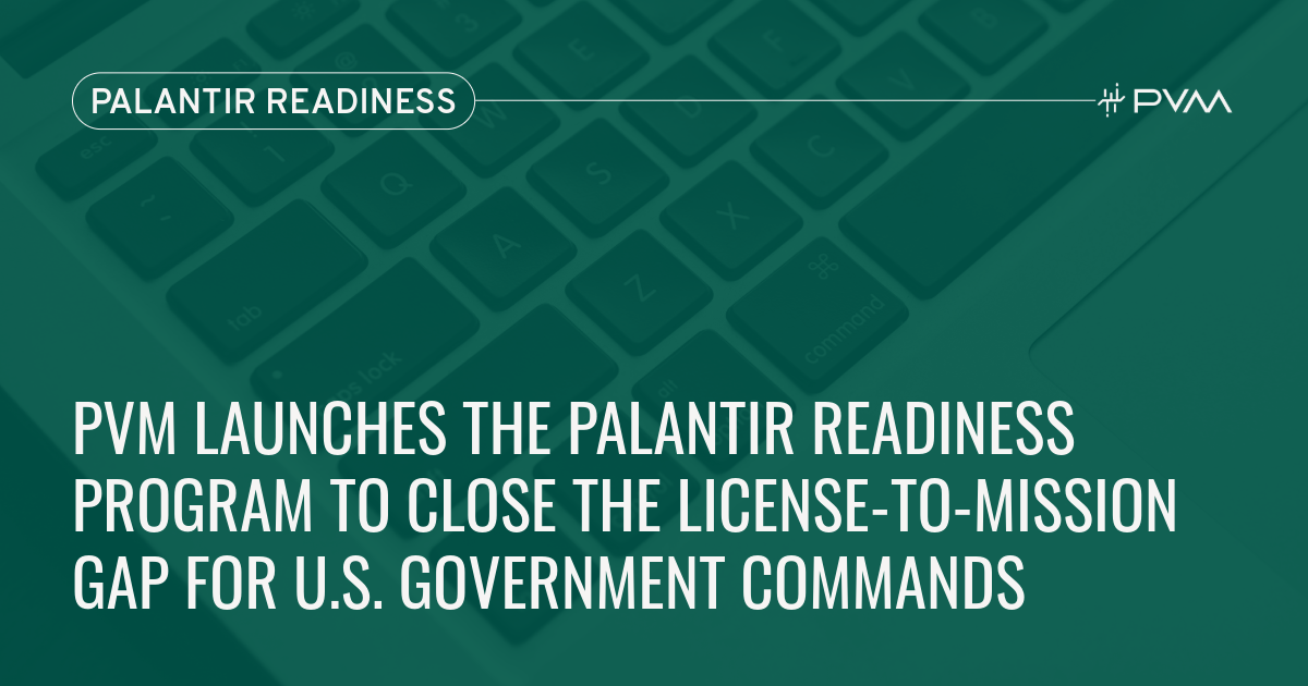 PVM Launches the Palantir Readiness Program