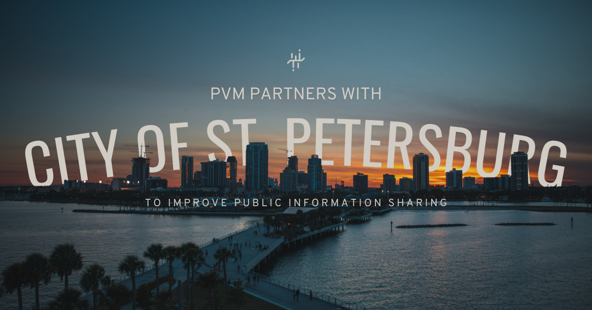 PVM Partners with City of St. Petersburg to Improve Public Information Sharing