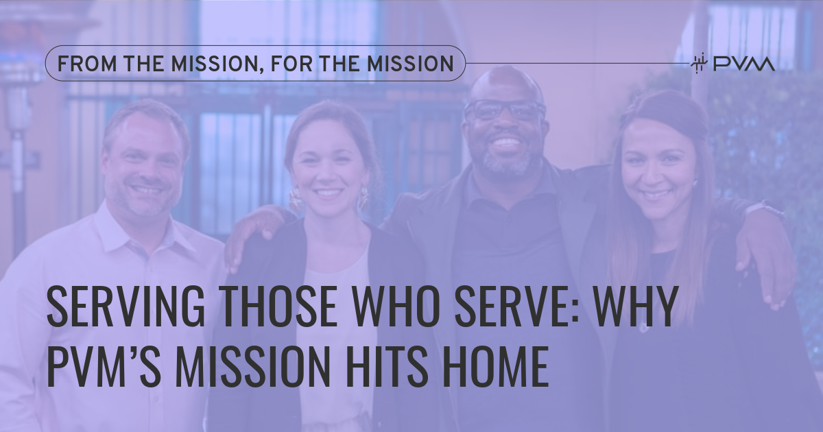 Serving Those Who Serve: Why PVM’s Mission Hits Home